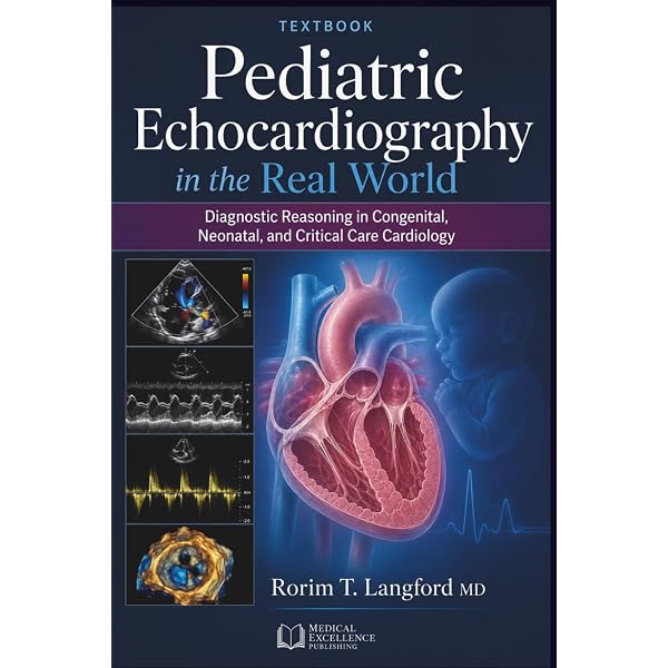 Echocardiography in Pediatric and Congenital Heart Disease: From