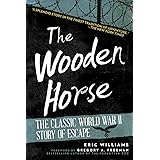 The Wooden Horse: The Classic World War II Story of Escape