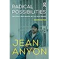 Radical Possibilities: Public Policy, Urban Education, and A New Social Movement (Critical Social Thought)