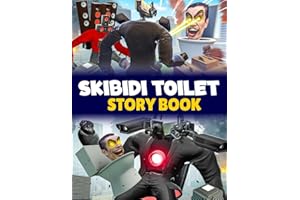 Skibidi Toilet Story Book: The Complete Saga of the Battle Between Skibidi Toilets and Titans: Cameraman, Speakerman, and Tvman