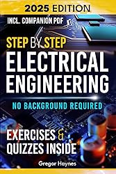 Step-by-Step Electrical Engineering: Learn and