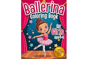 Ballerina Coloring Book for Girls Ages 4-8: Whimsical Ballet Moments for Young Dancers Who Love to Twirl and Shine