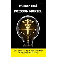 POISSON MORTEL - Une enquête de Victor Chaufilar et Douglas Piedevant (French Edition) book cover POISSON MORTEL - Une enquête de Victor Chaufilar et Douglas Piedevant (French Edition) book cover
