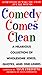 Comedy Comes Clean: A Hilarious Collection of Wholesome Jokes, Quotes, and One-Liners - Book by Adam Christing
