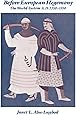 Before European Hegemony: The World System A.D. 1250-1350