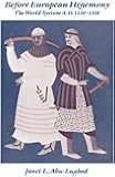 Before European Hegemony: The World System A.D. 1250-1350