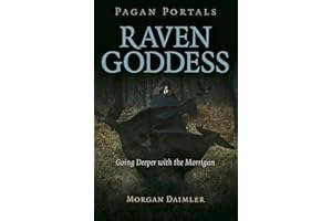 Pagan Portals - Raven Goddess: Going Deeper with the Morrigan