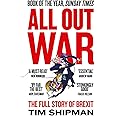 All Out War: The Full Story of How Brexit Sank Britain's Political Class