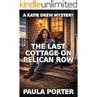 The Last Cottage on Pelican Row: A Katie Drew Cozy Mystery