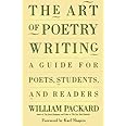 The Art of Poetry Writing: A Guide For Poets, Students, & Readers