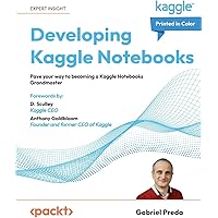The Kaggle Book: Data analysis and machine learning for