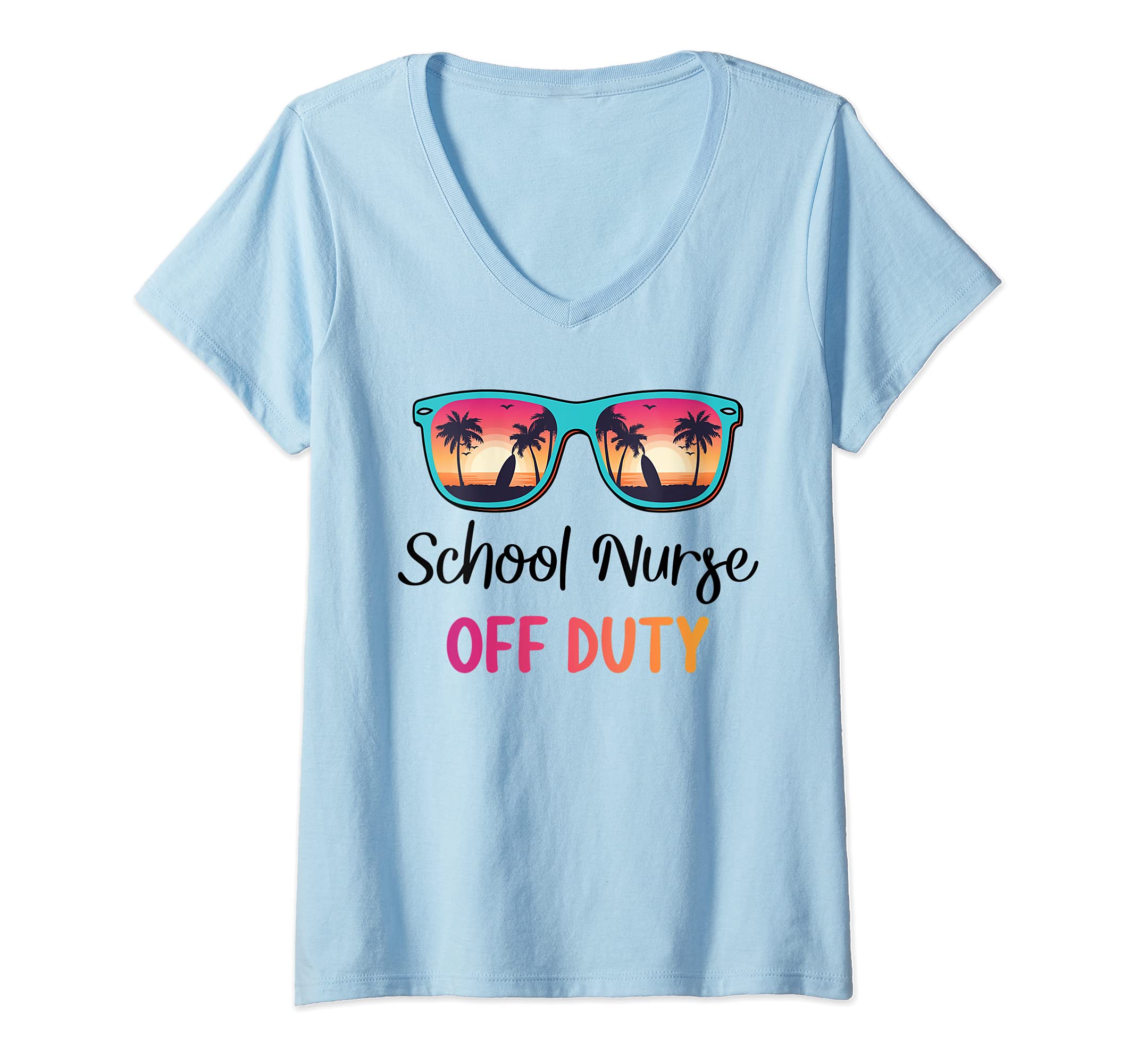 Womens School Nurse Off Duty Summer Vacation Last Day of School V-Neck T-Shirt