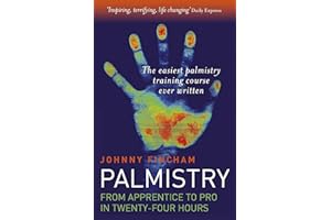 Palmistry: From Apprentice To Pro In 24: Apprentice to Pro in 24 Hours; The Easiest Palmistry Course Ever Written