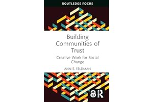 Building Communities of Trust: Creative Work for Social Change (Routledge Focus on Media and Cultural Studies)