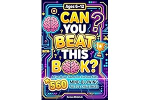Can You Beat This Book?: 560 Mind-Blowing Facts & Challenges to Test Your Brain, Memory & Logic, kids encyclopedia 100,000 wh