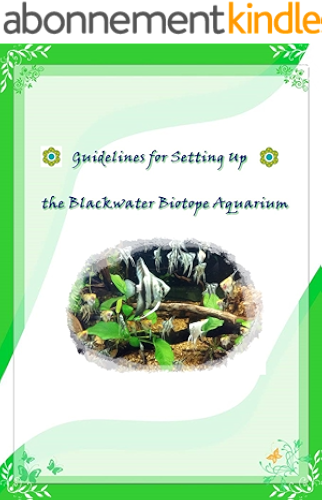 Download Guidelines for setting up The Blackwater Biotope Aquarium (English Edition) PDF