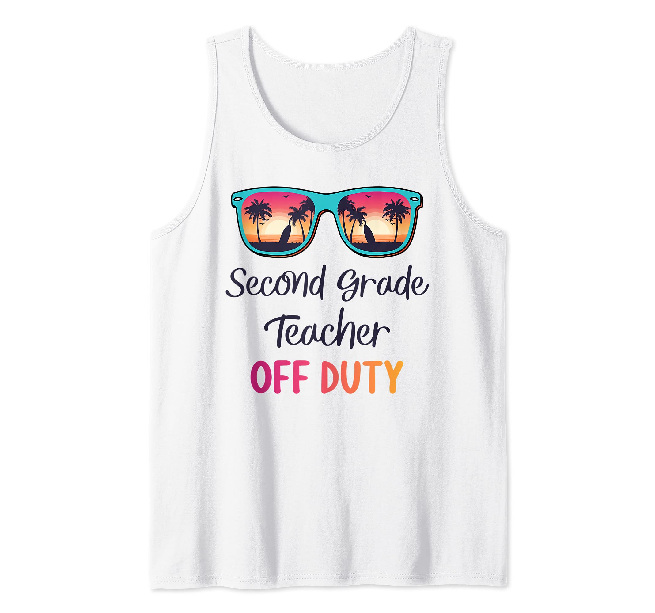 Second Grade Teacher Off Duty School Summer Vacation Tank Top