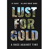 Lust for Gold: A Race Against Time