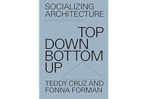Socializing Architecture: Top Down / Bottom Up