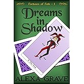 Dreams in Shadow (Fortunes of Fate, 1)