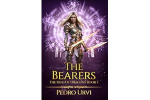 The Bearers: (The Path of Dragons, Book 7)