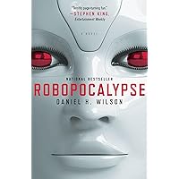 Robopocalypse: A Novel (Vintage Contemporaries)