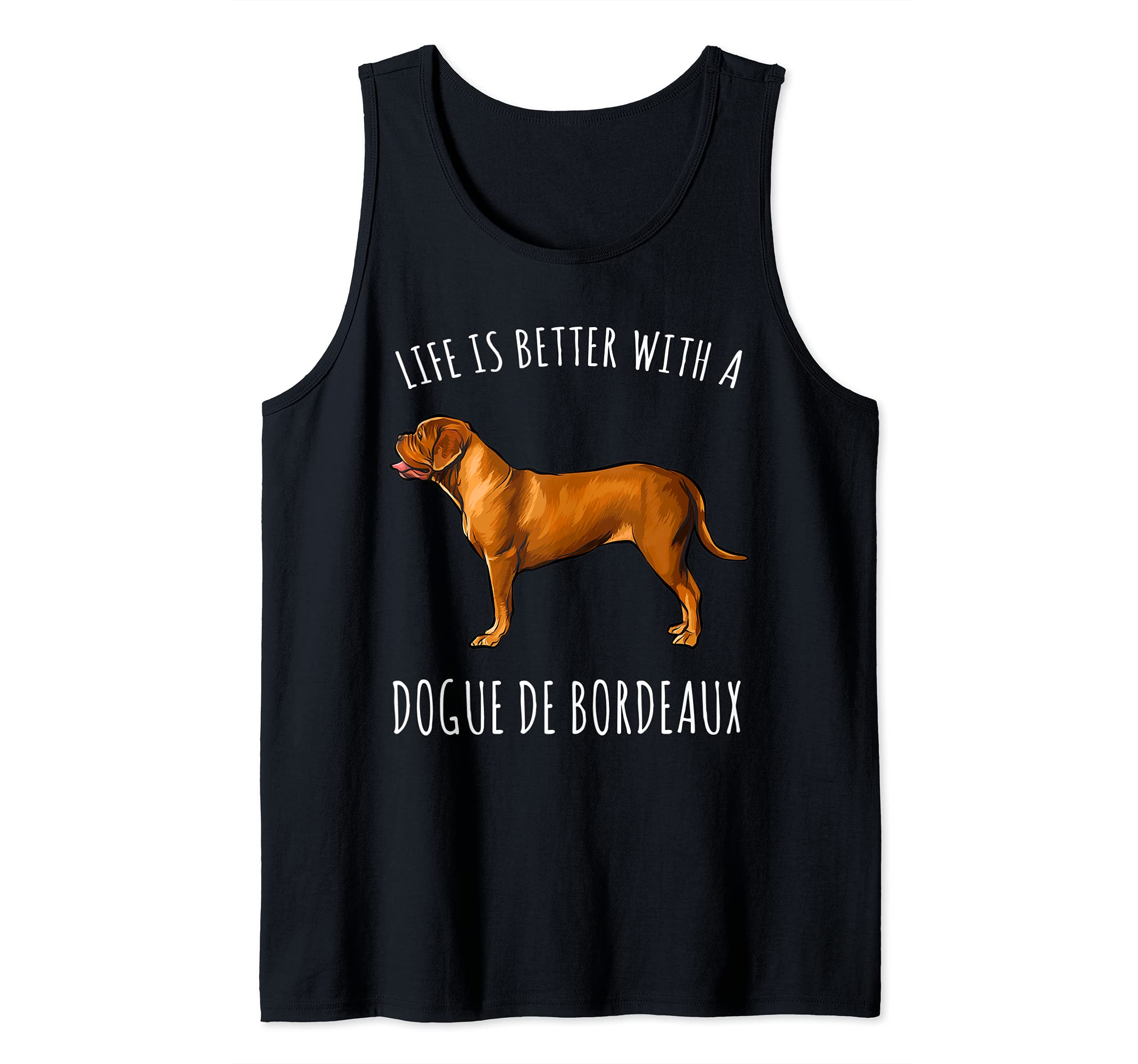 Life Is Better With A Dogues de Bordeaux Dog Lover Tank Top