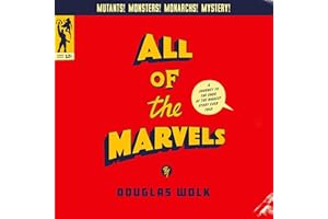 All of the Marvels: A Journey to the Ends of the Biggest Story Ever Told