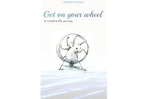 Get on your wheel: A creative life journey