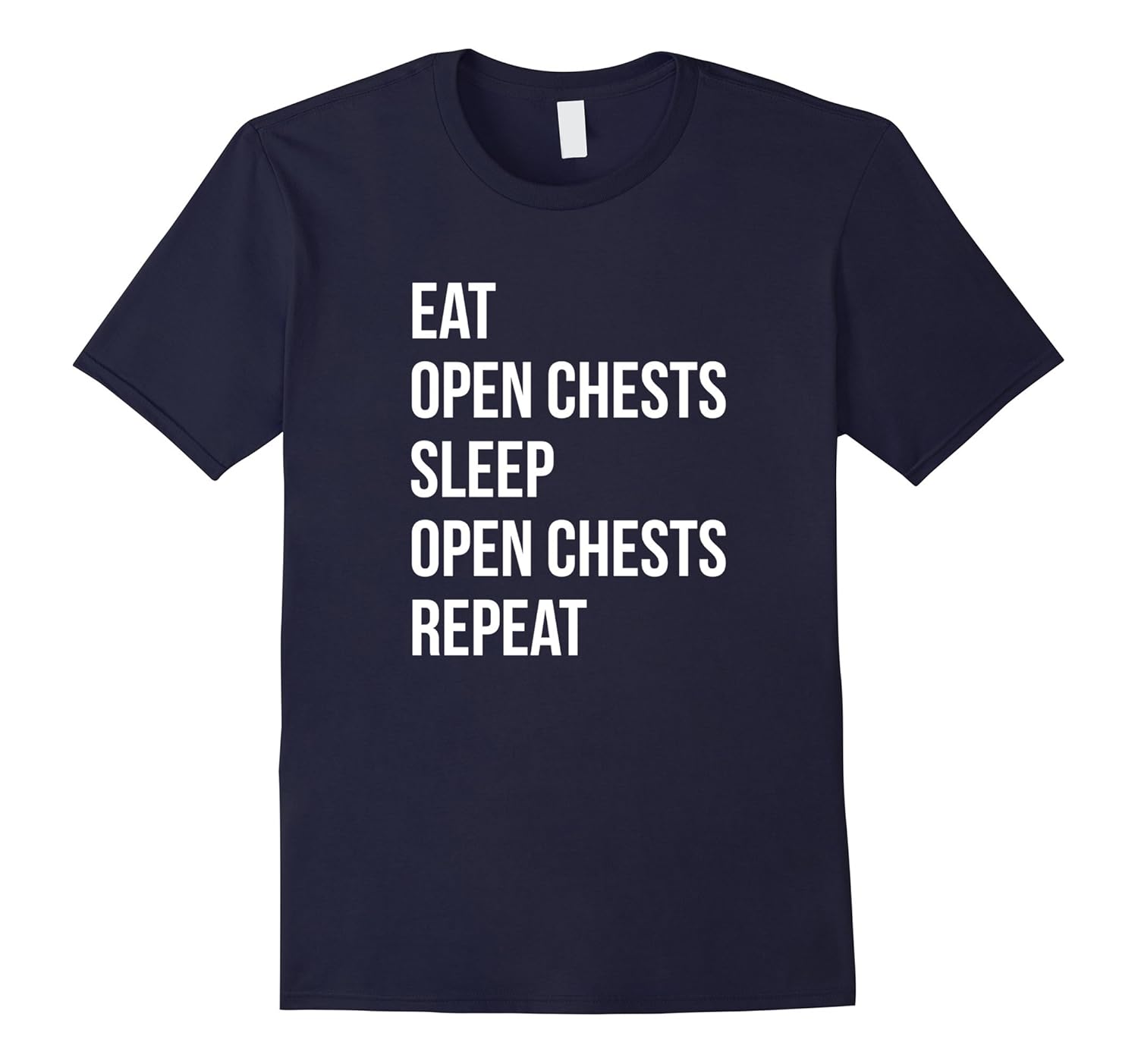 Eat Opening Chests Sleep Repeat - Clash T shirt-ANZ