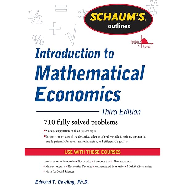 Schaum S Outline Of Introduction To Mathematical Economics 3rd Edition Schaum S Outlines 3 Dowling Edward T Amazon Com