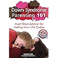Down Syndrome Parenting 101: Must-Have Advice for Making Your Life Easier
