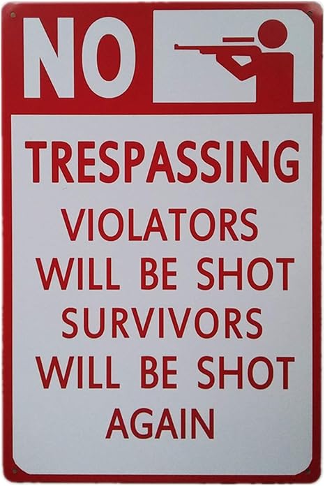 Amazon Com Tisoso No Trespassing Violators Will Be Shot Survivors Will Be Shot Again Secutity Warning Signs Funny Gun Signs Retro Vintage Bar Metal Sign 8 X 12 Inch Home Kitchen
