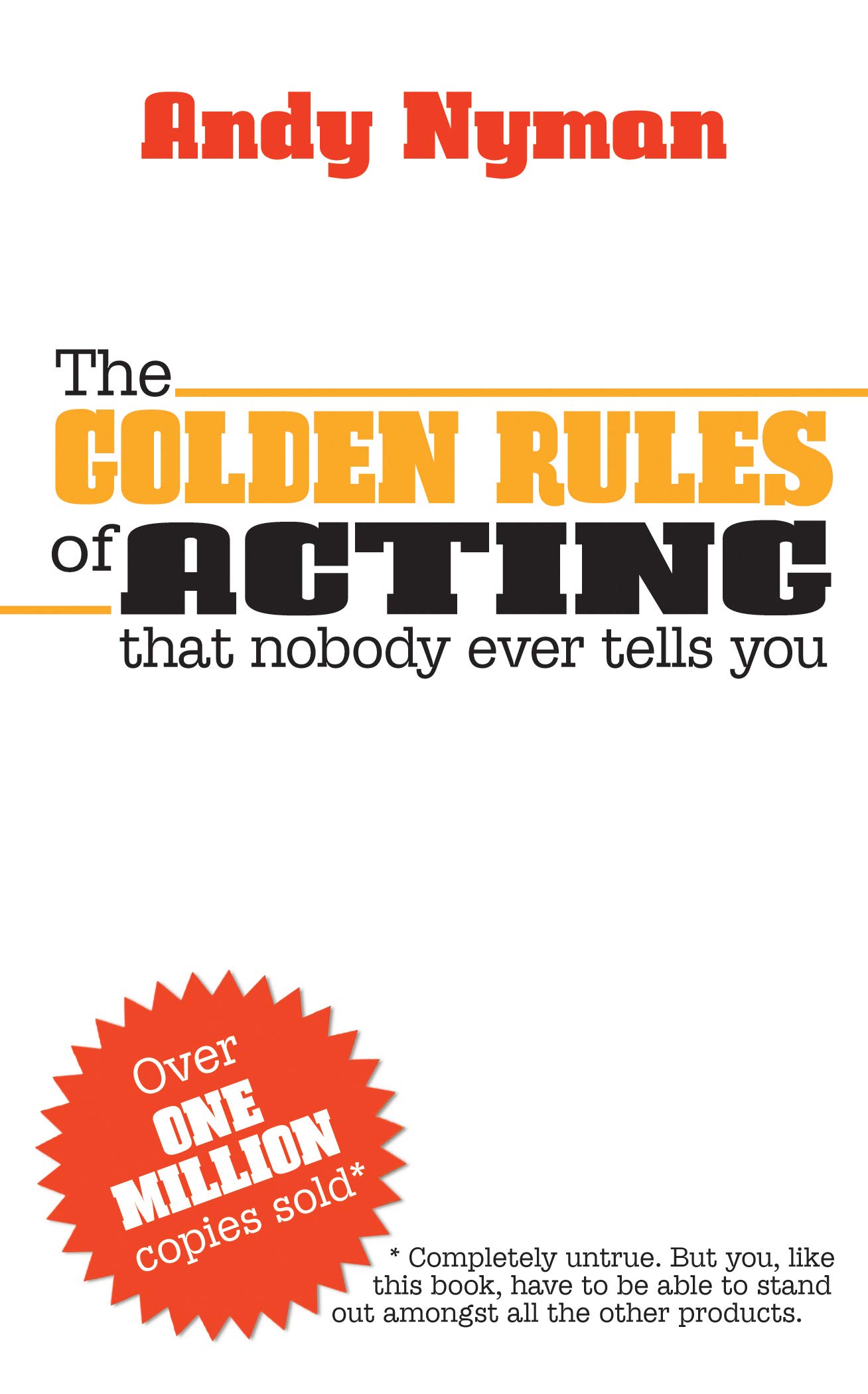 The Golden Rules of Acting: That Nobody Ever Tells You