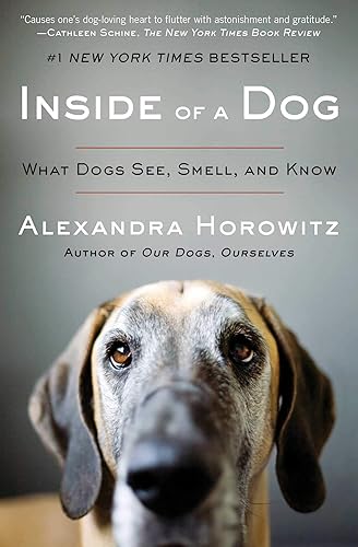 Download Inside of a Dog: What Dogs See, Smell, and Know PDF