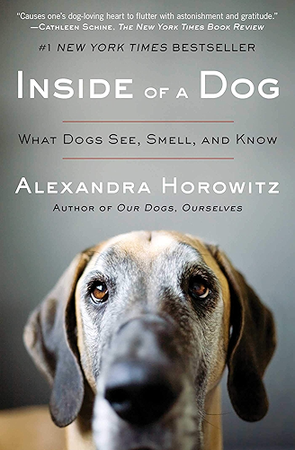 Download Inside of a Dog: What Dogs See, Smell, and Know (English Edition) PDF