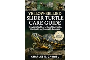 YELLOW-BELLIED SLIDER TURTLE CARE GUIDE: Everything You Need to Know About Habitat, Diet, Health, and Responsible Ownership