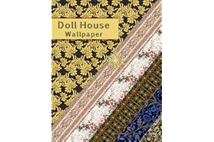 DOLLHOUSE VINTAGE WALLPAPERS: Opulent Vintage Miniature Wallpaper Book for Doll & Model Homes | Gold and Florals can be used 