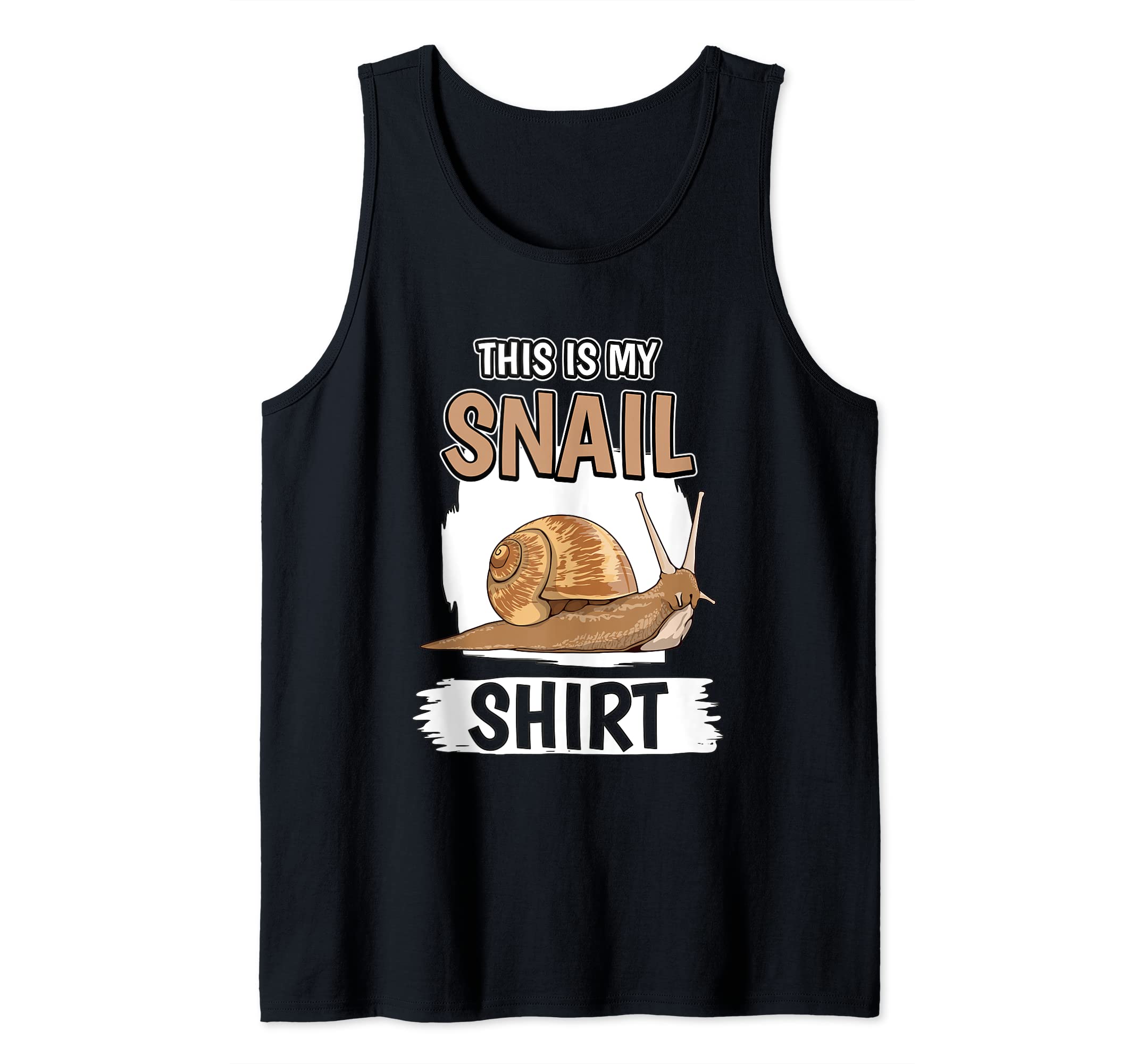 Snails Quote Slug This Is My Snail Tank Top