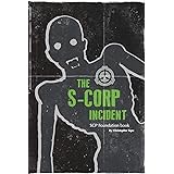 The S-CORP Incident: a SCP Foundation Book