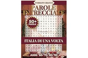 Parole Intrecciate: Italia di Una Volta: Giochi Facili con Caratteri Molto Grandi per Anziani e Ipovedenti – Parole Crociate 