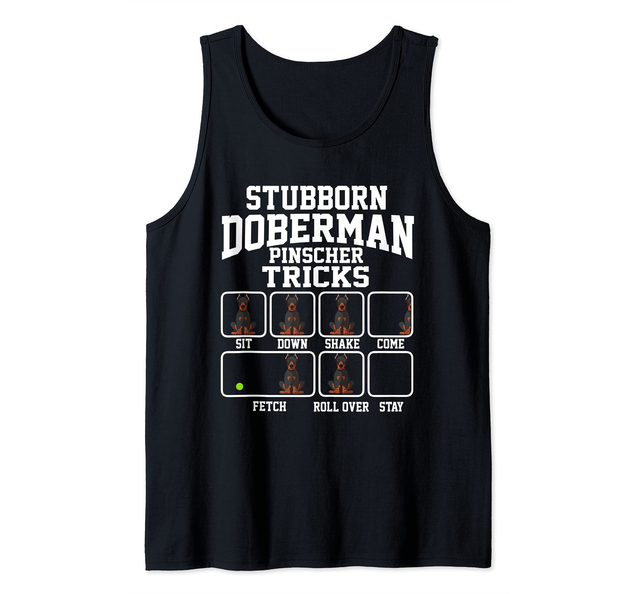 Stubborn Doberman Pinscher Dog Tricks Dog Lover Tank Top