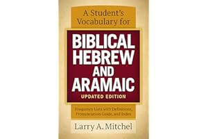 A Student's Vocabulary for Biblical Hebrew and Aramaic, Updated Edition: Frequency Lists with Definitions, Pronunciation Guid