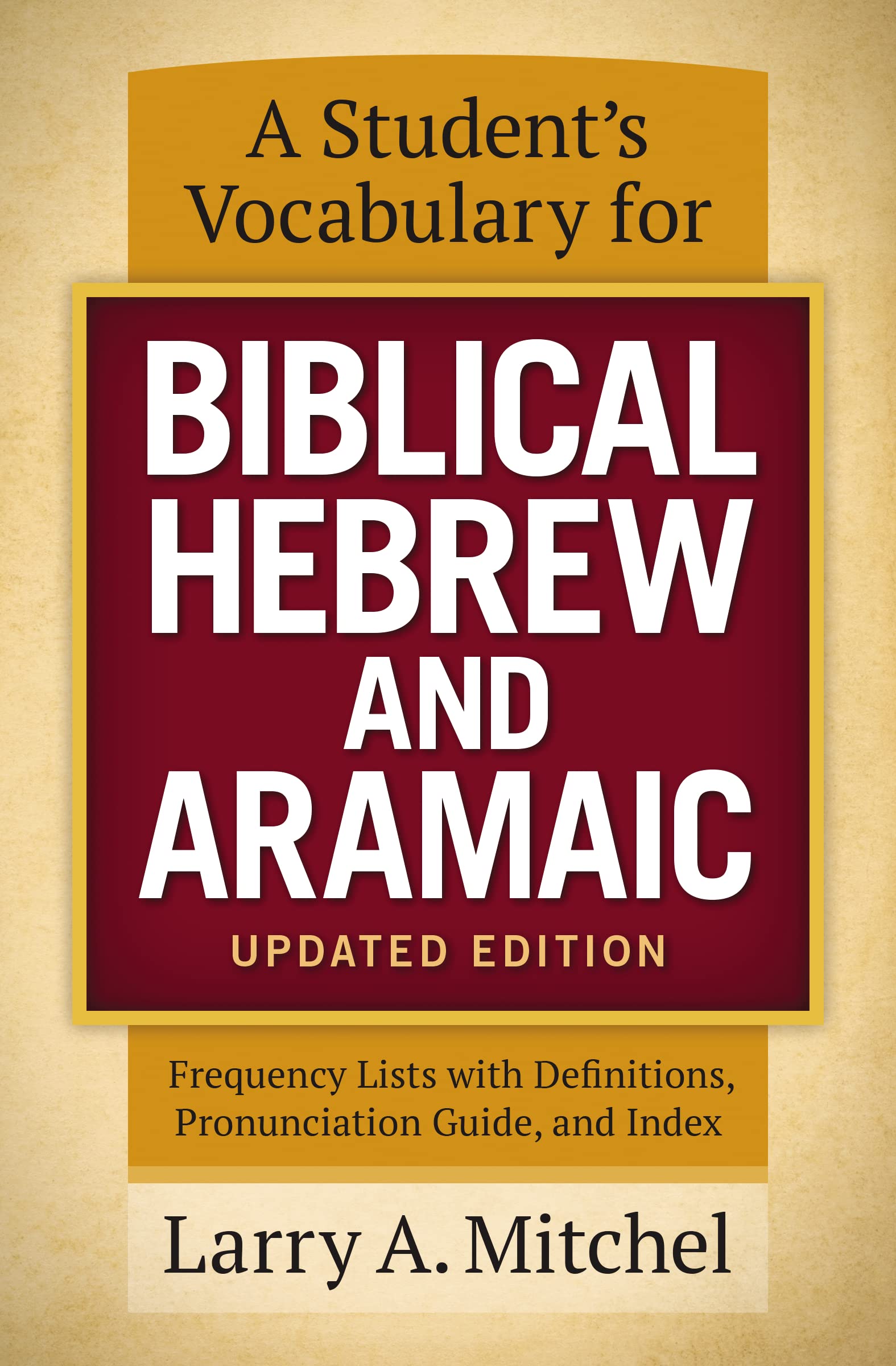 A Student's Vocabulary for Biblical Hebrew and