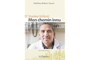 Dr Stanley Vollant : Mon chemin innu