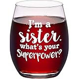 I'm a Sister What's Your Superpower Stemless Wine Glass, Sister Wine Glass for Sisters Soul Sister Sister in Law Friends, 15 