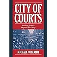 City of Courts: Socializing Justice in Progressive Era Chicago (Cambridge Historical Studies in American Law and Society)