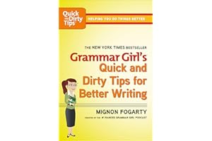 Grammar Girl's Quick and Dirty Tips for Better Writing (Quick & Dirty Tips)