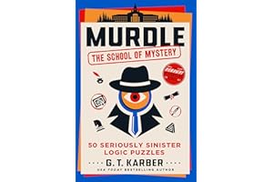 Murdle: The School of Mystery: 50 Seriously Sinister Logic Puzzles