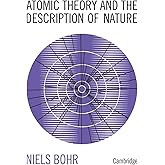 Atomic Theory and the Description of Nature: Four Essays with an Introductory Survey